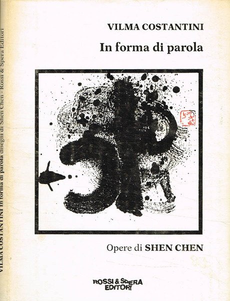 In forma di parola. Opere di Shen Chen