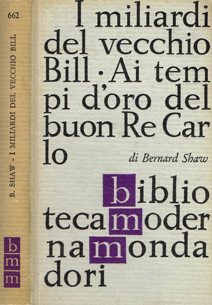 I miliardi del vecchio Bill. Ai tempi d'oro del buon …