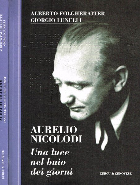 Aurelio Nicolodi. Una luce nel buio dei giorni