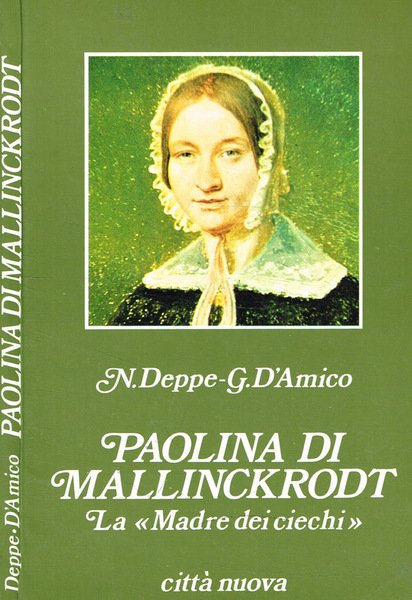 Paolina di Mallinckrodt la madre dei ciechi