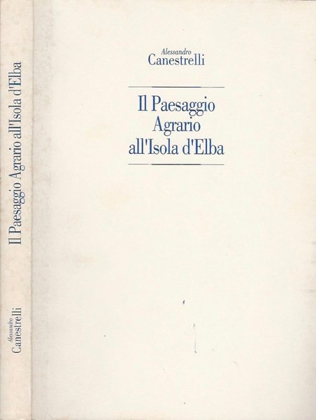 Il Paesaggio Agrario all'Isola d'Elba