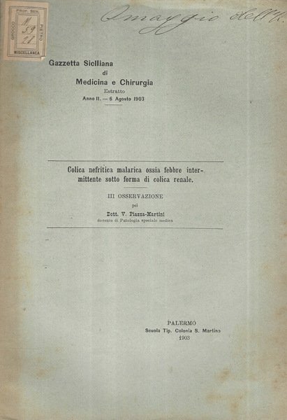 Colica nefritica malarica ossia febbre intermittente sotto forma di colica …