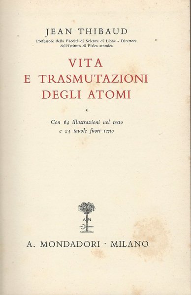 VITA E TRASMUTAZIONI DEGLI ATOMI