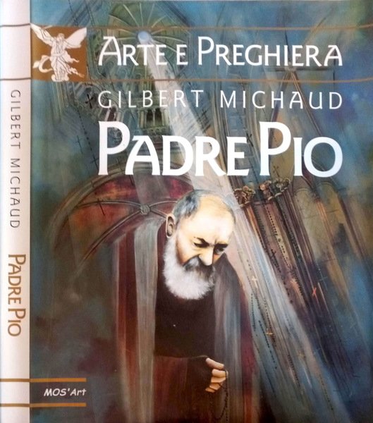 Arte e Preghiera: Padre Pio