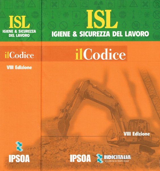 ISL. Igiene & sicurezza del lavoro. Il Codice