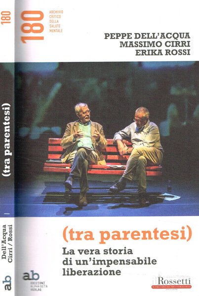 (Tra parentesi). La vera storia di un'impensabile liberazione