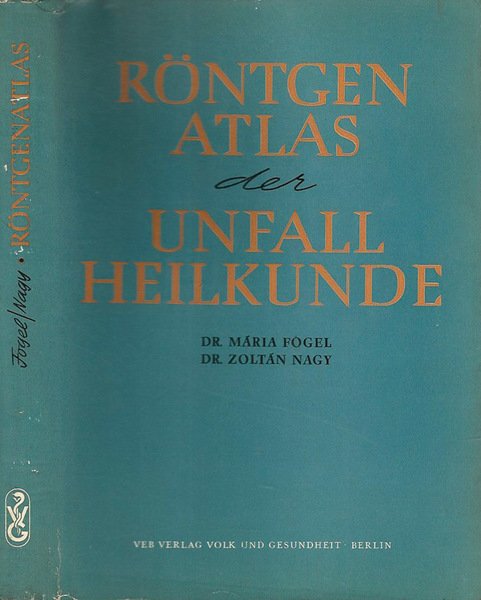 Rontgenatlas der Unfallheilkunde