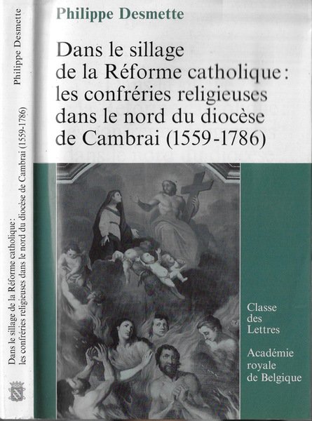 Dans le sillage de la Réforme catholique: les confréries religieuses …