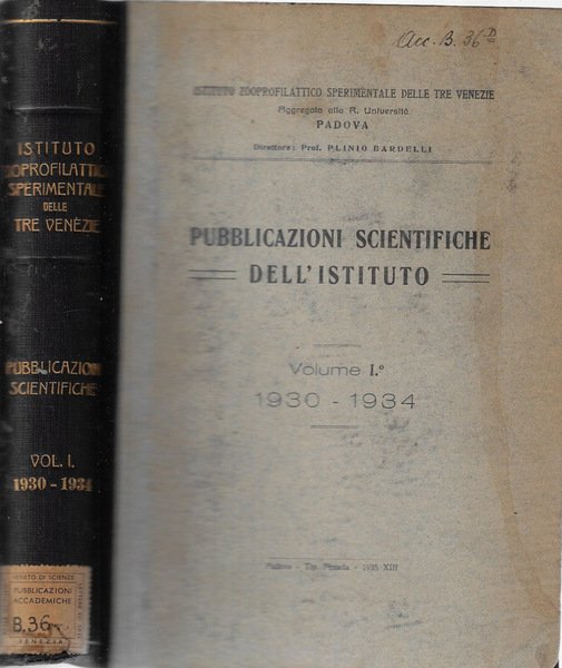 Pubblicazioni Scientifiche dell'Istituto Zooprofilattico Sperimentale delle tre Venezie Vol I 1930-1934