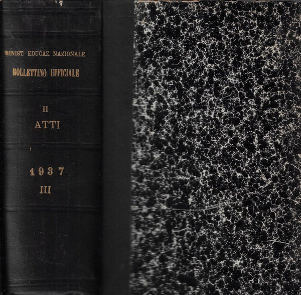 Ministero dell'Educazione Nazionale bollettino ufficiale parte III anno 1937 Atti …