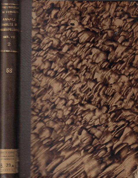 Annali della facoltà di Giurisprudenza Università degli studi di Perugia Vol. LVIII 1947-1948 serie VIII Vol. II