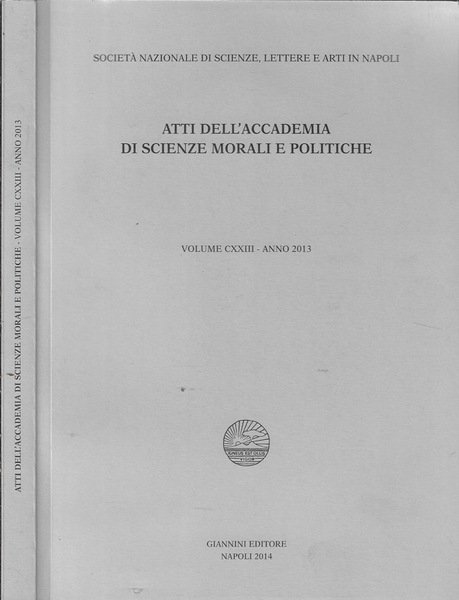 Atti dell'Accademia di scienze morali e politiche volume CXXIII 2013