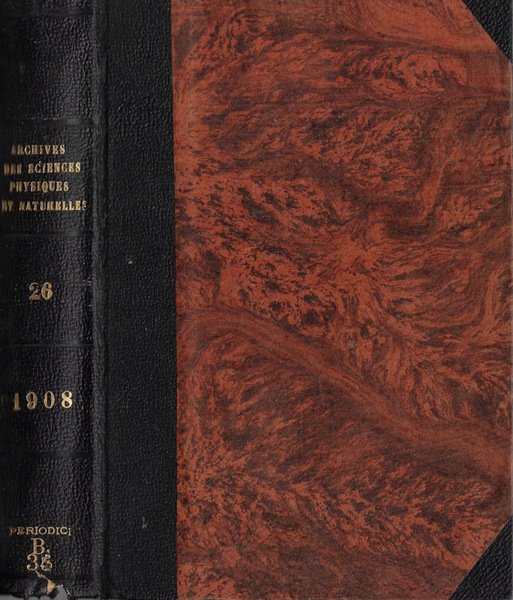 Archives des sciences physiques et naturelles 4 période tome XXVI …