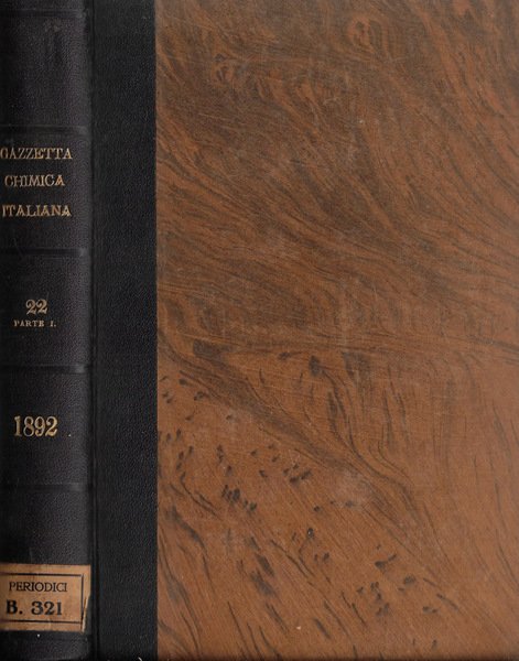 La gazzetta chimica italiana anno 1892 Vol. XXII parte I