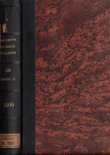 La gazzetta chimica italiana anno XXX Vol. XXX parte II 1900
