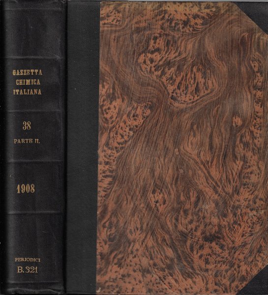 La gazzetta chimica italiana anno XXXVIII Vol. XXXVIII parte II 1908