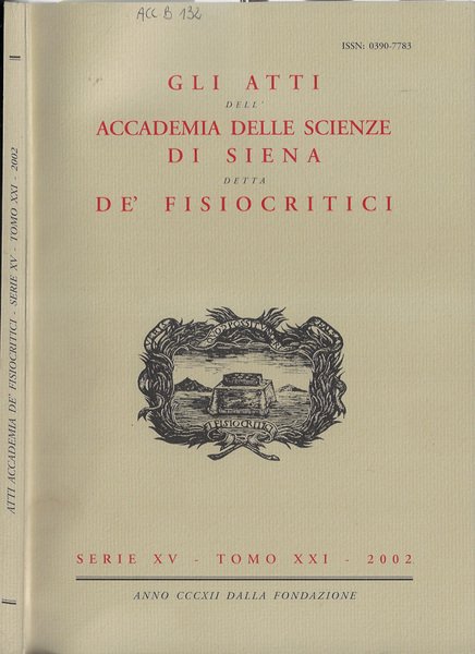 Gli atti dell'Accademia delle scienze di Siena detta De' Fisiocritici …