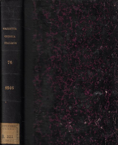 Gazzetta chimica italiana Vol. LXXVI 1946