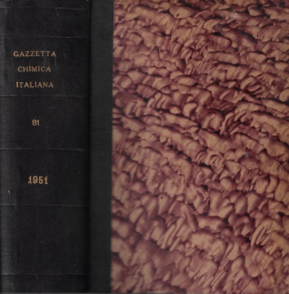 Gazzetta chimica italiana Vol. LXXXI 1951