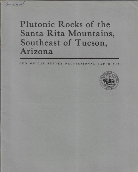 Plutonic Rocks of the Santa Rita Mountains Southeast of Tucson, Arizona