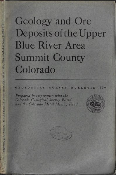 Geology and ore deposits of the upper blue river area …