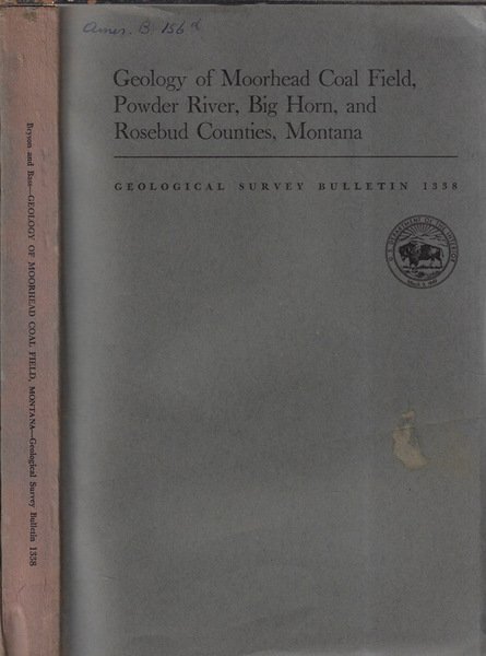Geology of moorhead Coal Field, Powder River, Big Horna, and …