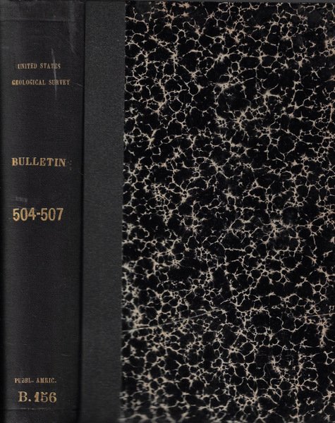 United States Geological Survey Bulletin 504, 505, 506, 507