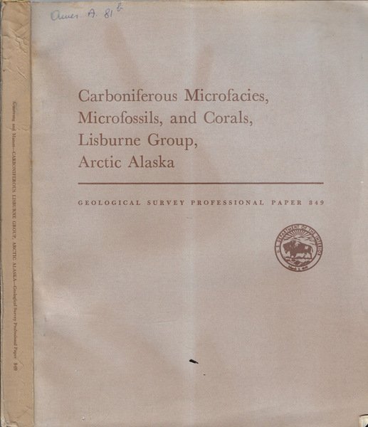 Carboniferous microfacies, microfossils, and corals, lisburne group, Arctic Alaska