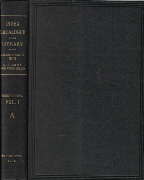Index-catalogue of the library of the surgeon general's office United States Army (army medical library) authors and subjects IV series Vol. I