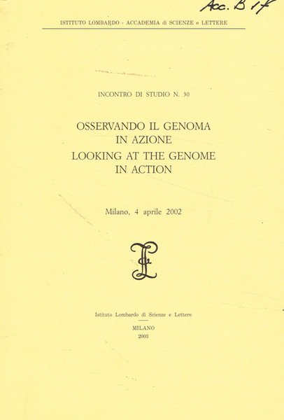 Osservando il genoma in azione. Looking at the genome in …