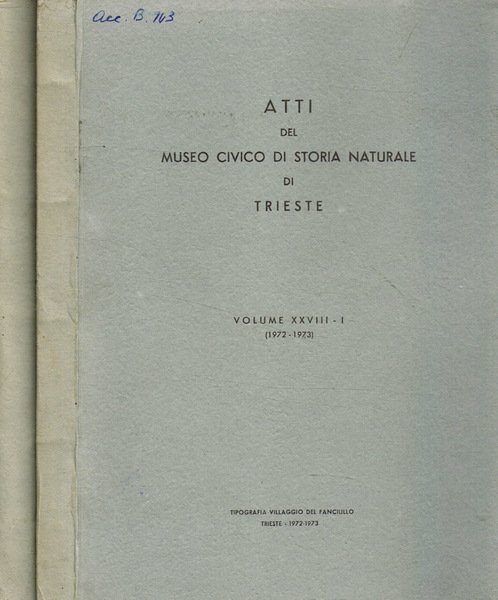 Atti del Museo Civico di Storia naturale di Trieste. Vol.XXVIII fasc.1, 2, anno 1972-73