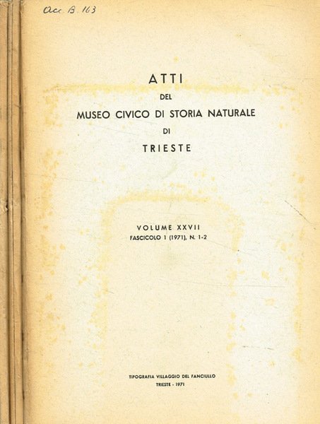 Atti del Museo Civico di Storia naturale di Trieste. Vol.XXVII fasc.1, 2, 3, 4 anno 1971-72