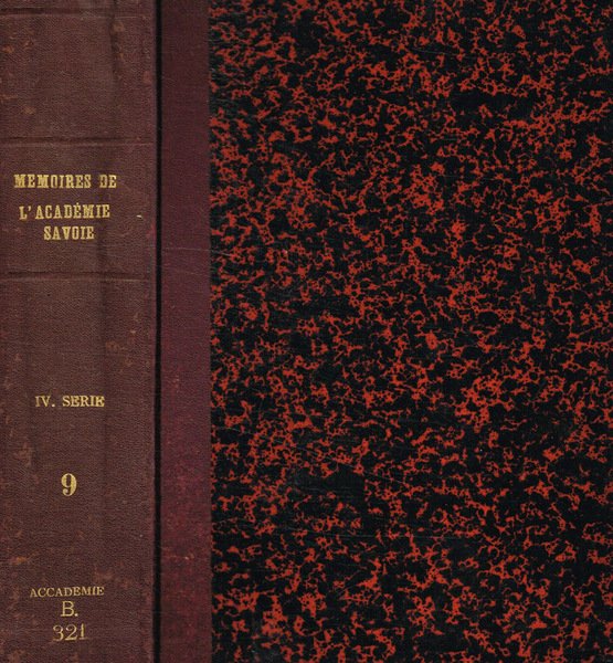 Mémoires de l'académie des sciences belles-lettres et arts de Savoie. …