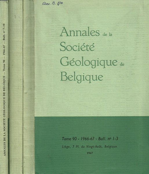 Annales de la societé geologique de Belgique. Tome 90, 1966-67, …