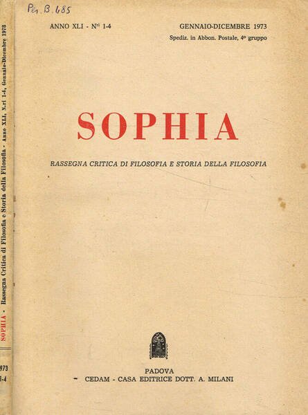 Sophia. Rassegna critica di filosofia e storia della filosofia. Anno XLI, 1973