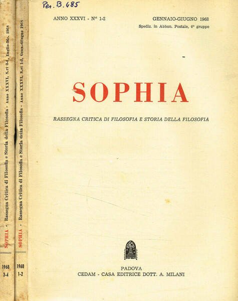 Sophia. Rassegna critica di filosofia e storia della filosofia. Anno XXXVI, fasc.1/2 e 3/4, anno 1968