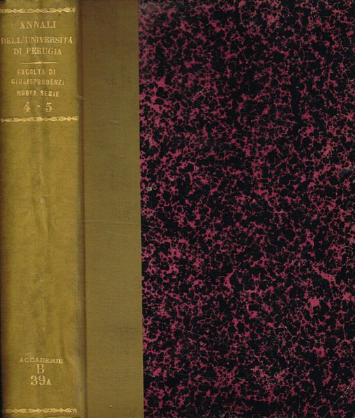 Annali dell'Università di Perugia. Pubblicazioni periodiche della facoltà di giurisprudenza. Nuova Serie volume IV, 1894. Vol.V, 1895