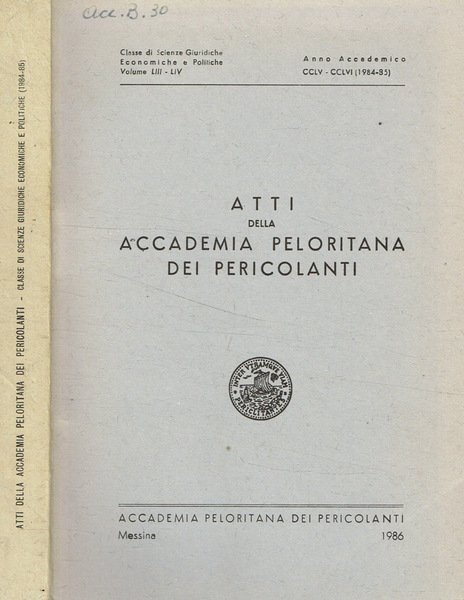 Atti della Accademia Peloritana dei Pericolanti. Classe di scienze giuridiche …