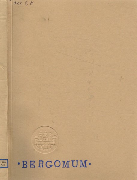 Bergomum. Bollettino della Civica Biblioteca Angelo Mai di Bergamo. Anno …