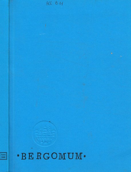 Bergomum. Bollettino annuale della Civica Biblioteca Angelo Mai di Bergamo. …