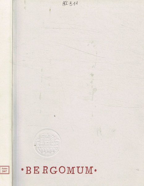 Bergomum. Bollettino annuale della Civica Biblioteca Angelo Mai di Bergamo. …