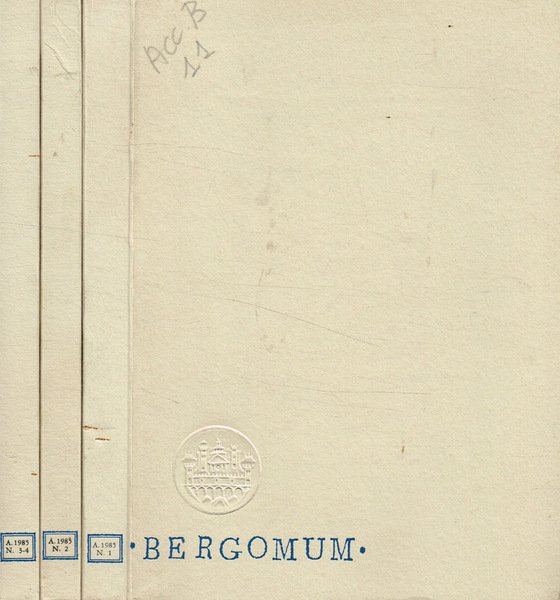 Bergomum. Bollettino della Civica Biblioteca Angelo Mai di Bergamo. Studi di storia, arte e letteratura. Anno 1985