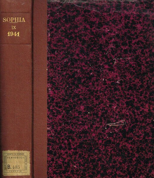 Sophia. Rivista internazionale di filosofia e storia della filosofia. Anno IX, 1941