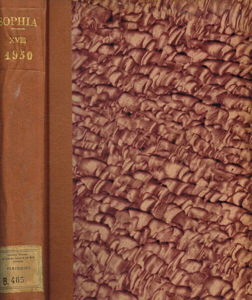 Sophia. Rassegna critica di filosofia e storia della filosofia. Anno XVIII, 1950