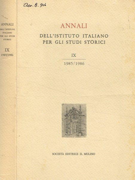 Annali dell'istituto italiano per gli studi storici. IX, 1985/1986