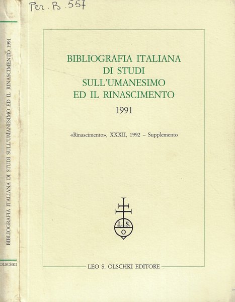 Bibliografia Italiana di Studi sull'Umanesimo ed il Rinascimento 1991. Supplemento …