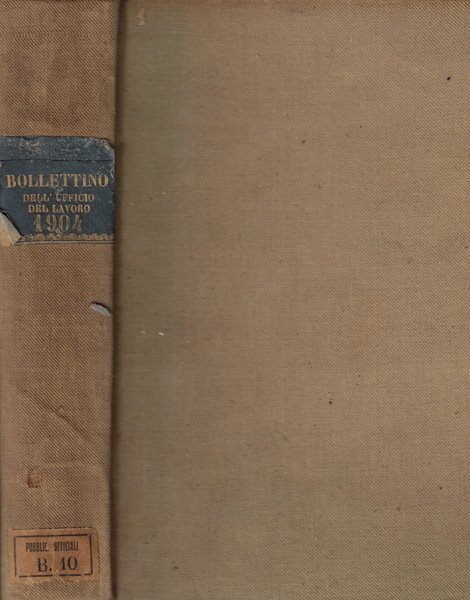 Bollettino Ufficiale del Lavoro Vol. II Agosto-Dicembre 1904