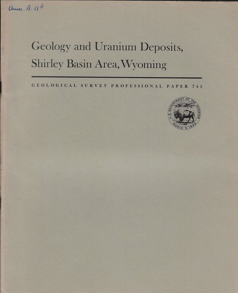 Geology and Uranium Deposits, Shirley Basin Area, Wyoming