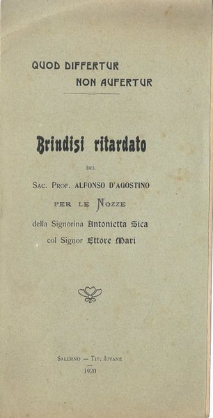 Brindisi di nozze del Sac. Prof. Alfonso D'Agostino per le nozze della signorina Antonietta Sica con Signor Ettore Mari
