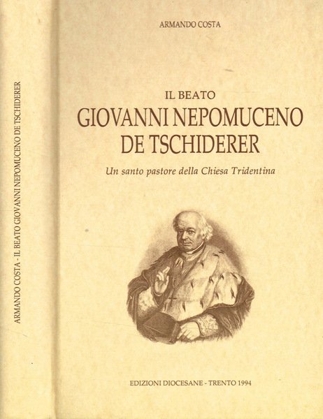 Il Beato Giovanni Nepomuceno De Tschiderer